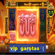 vip garotas | acompanhantes santa maria